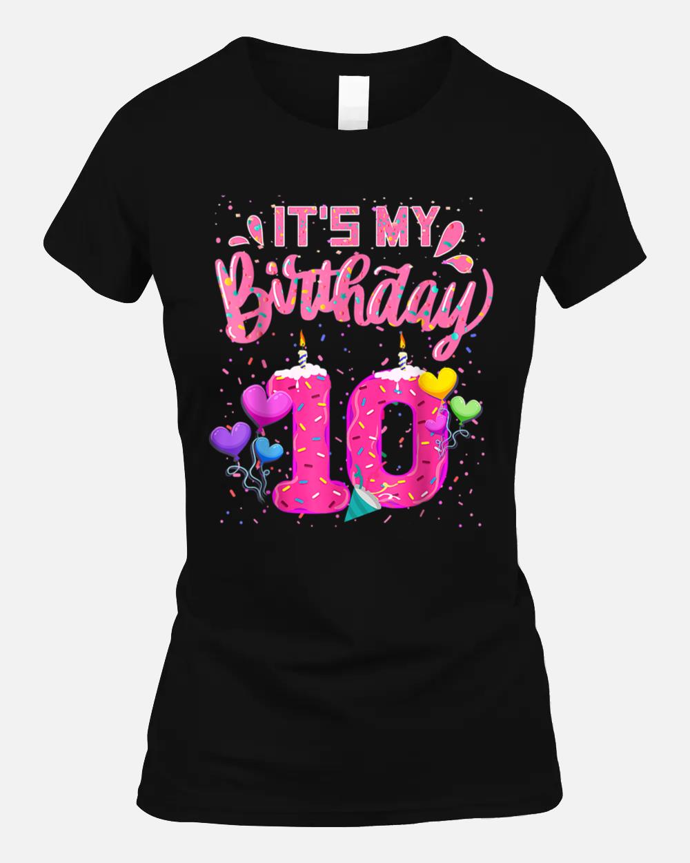 It's My 10th Birthday Doughnut Happy 10 Years Old Girl Kids Unisex T-Shirt