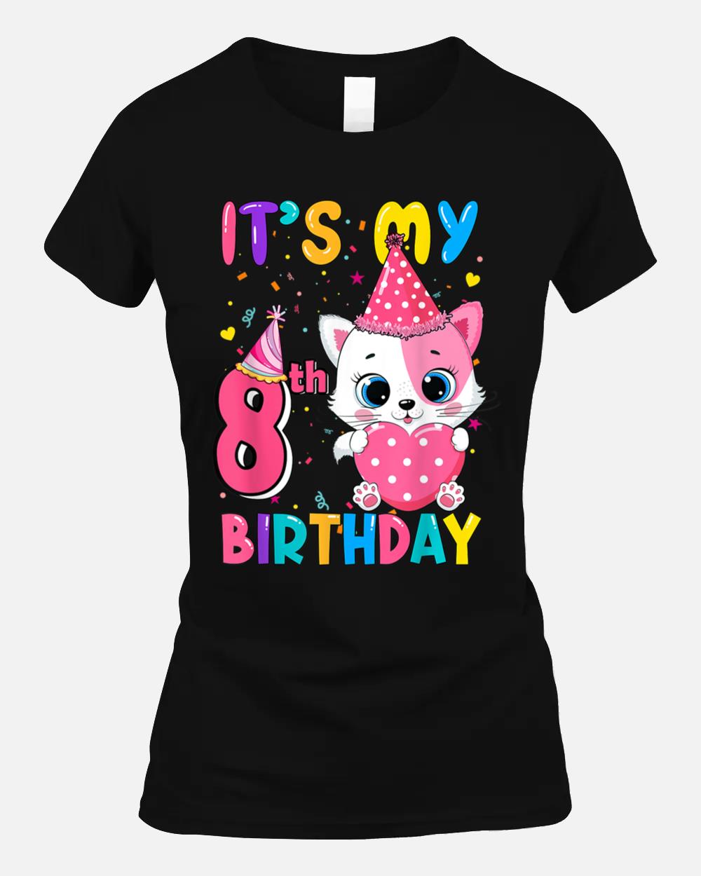 It's My 8th Birthday Girl Funny Cat Birthday 8 Year Old Unisex T-Shirt