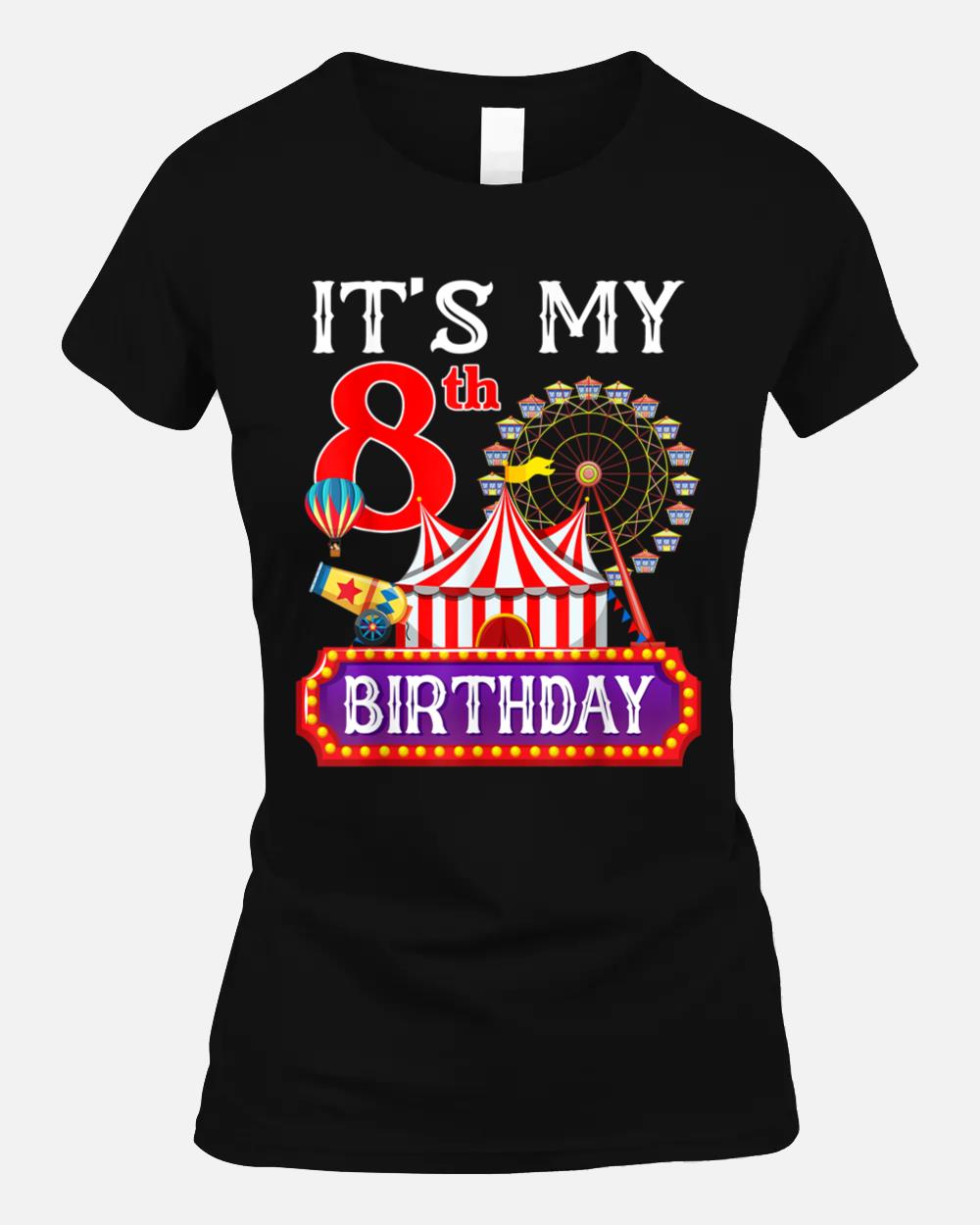 It's My 8th Birthday Ringmaster Circus Theme Carnival Bday Unisex T-Shirt