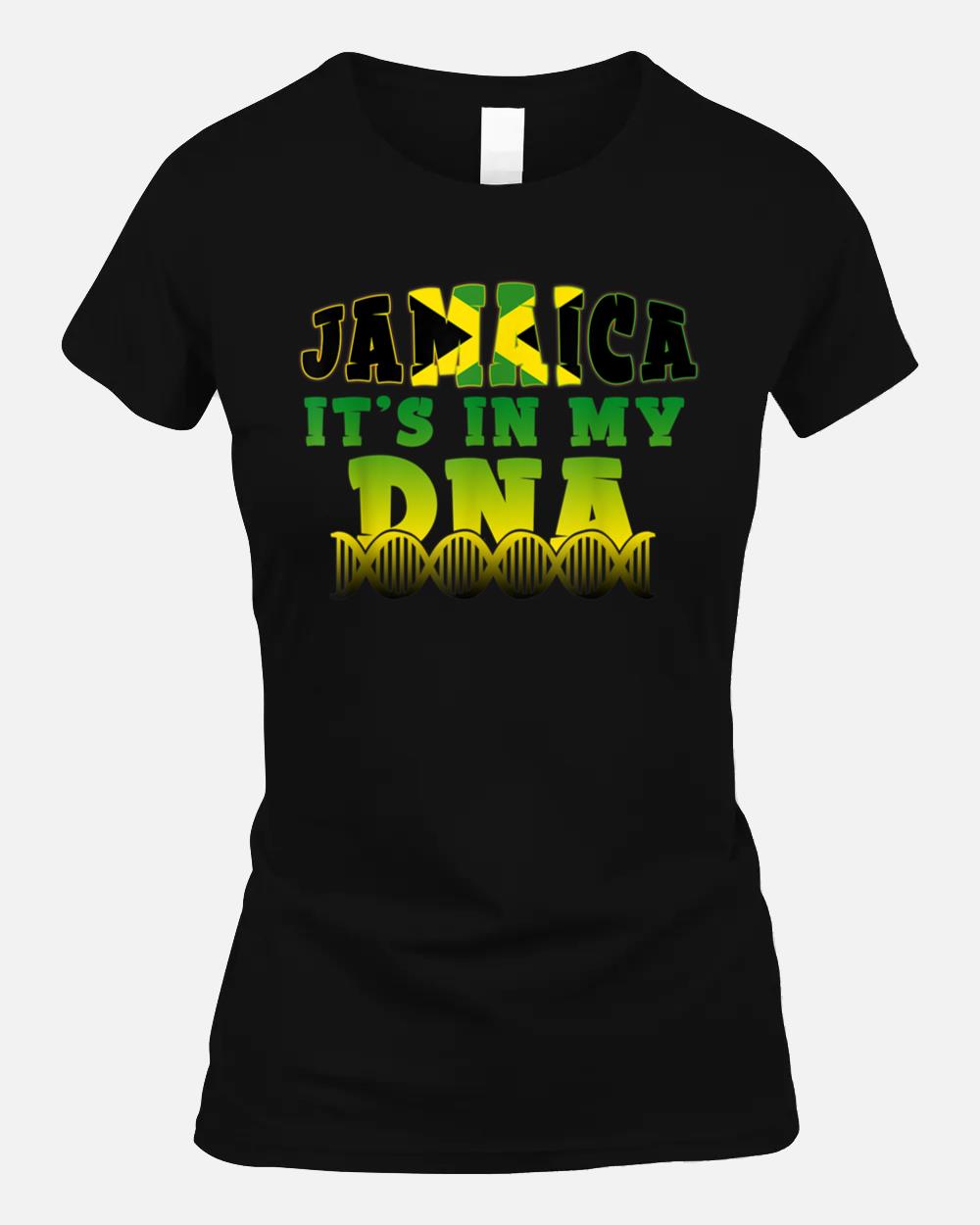 Jamaican Flag Jamaica It`s In My DNA Unisex T-Shirt