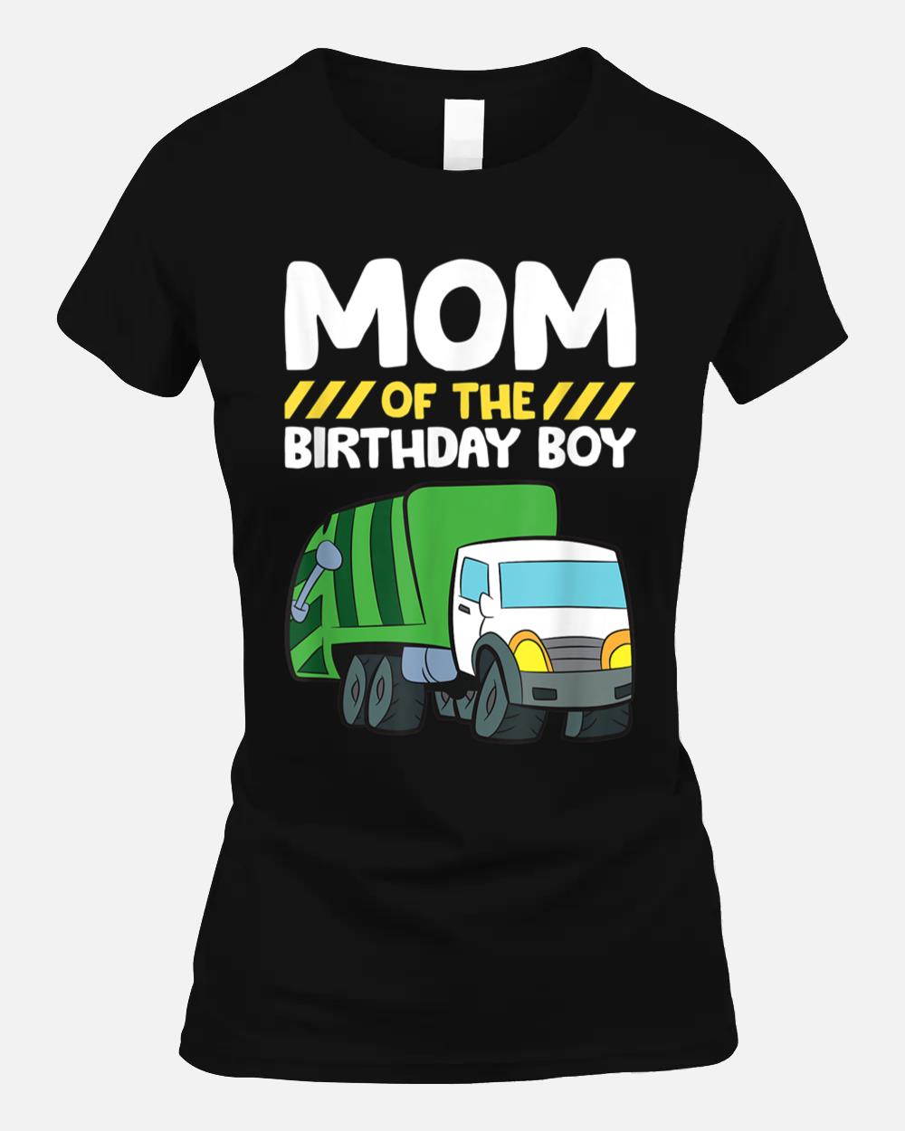 Mom Of The Birthday Boy Garbage Truck Birthday Party Unisex T-Shirt