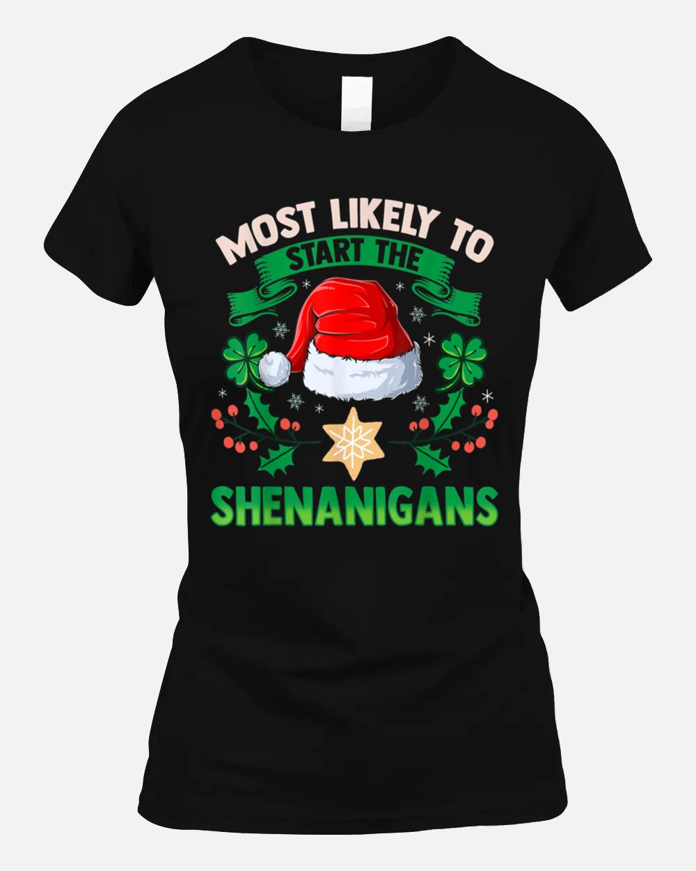 Most Likely To Start The Shenanigans Elf Christmas Funny Unisex T-Shirt