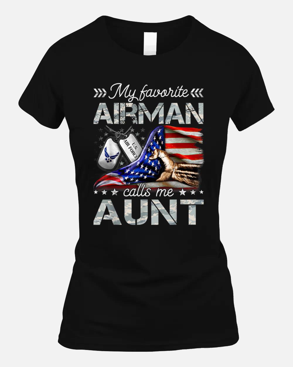 My Favorite Airman Calls Me Aunt Proud Air Force Aunt Unisex T-Shirt
