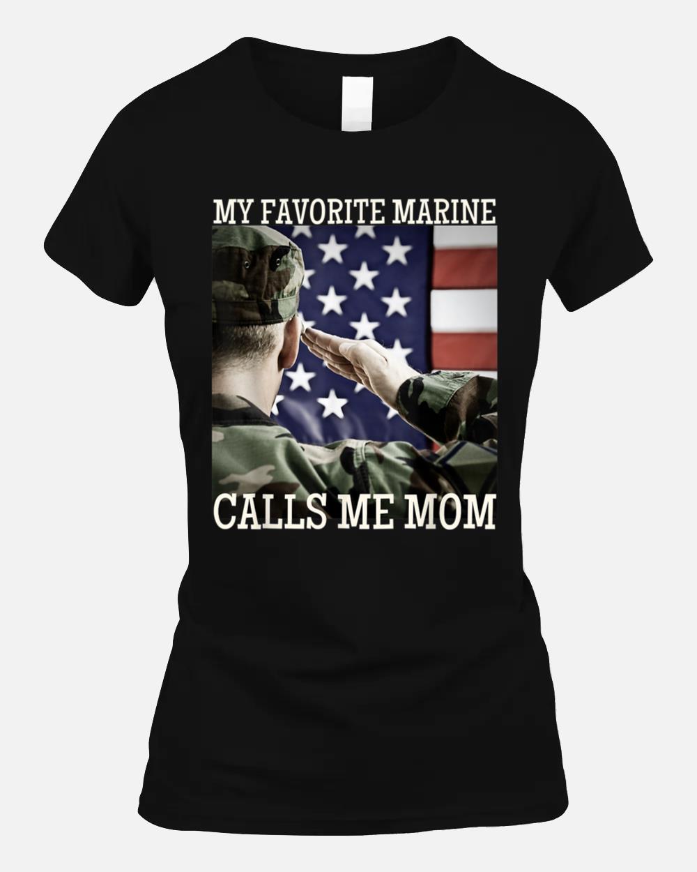 My Favorite Marine Calls Me Mom Unisex T-Shirt