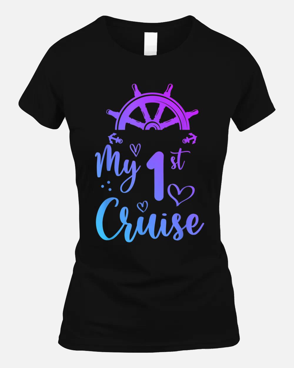 My First Cruise Men, Women, Girls and Boys, Funny Cruise Unisex T-Shirt