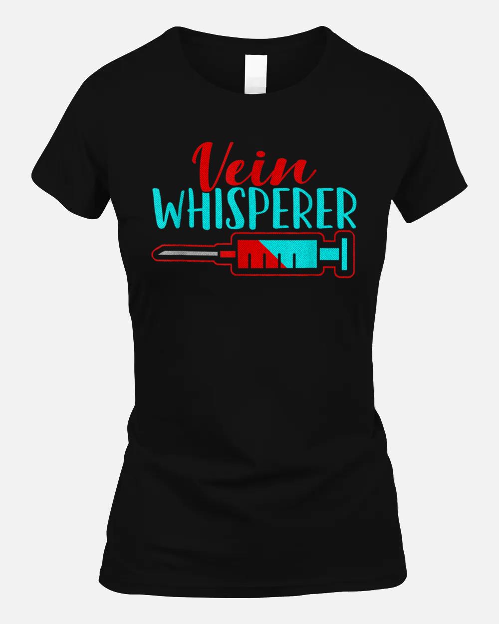 Phlebotomy Funny Vein Whisperer Unisex T-Shirt