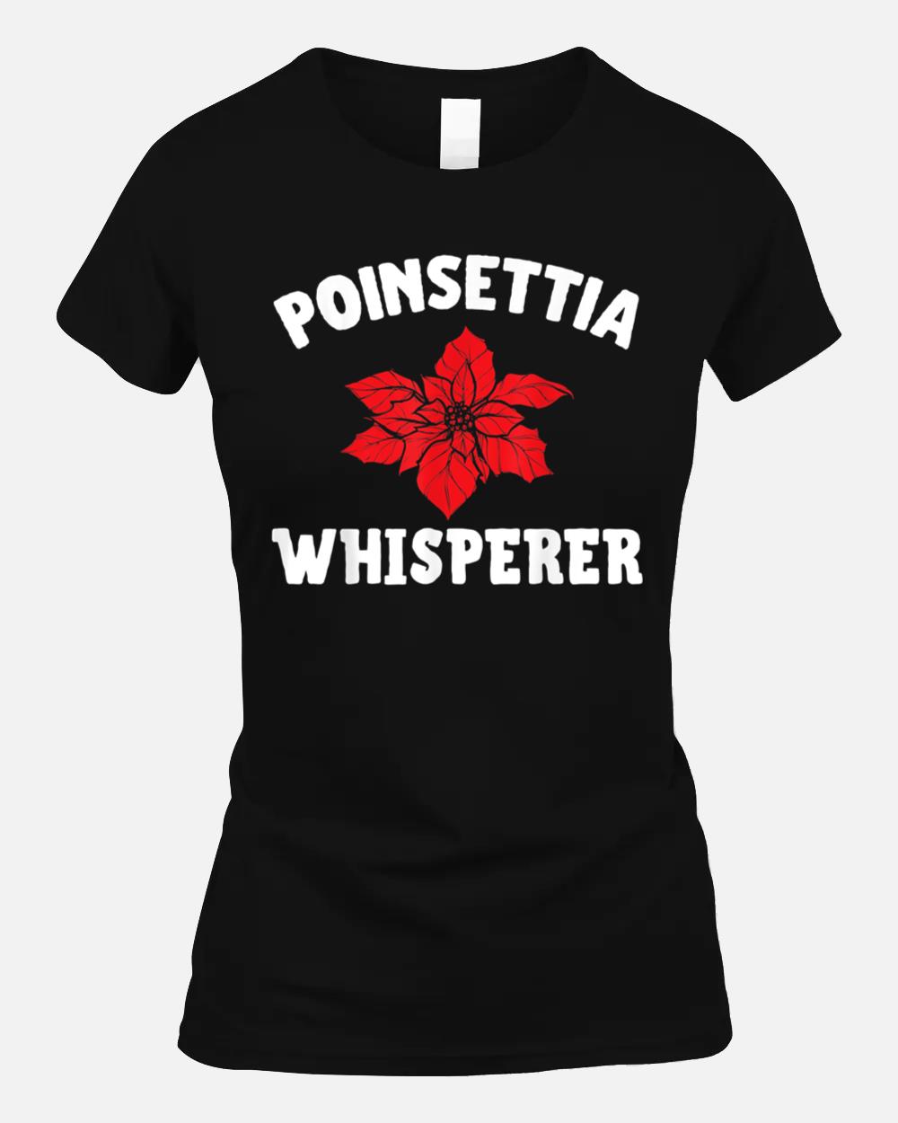 Poinsettia Apparel - Cute Funny Poinsettias Lover Design Unisex T-Shirt