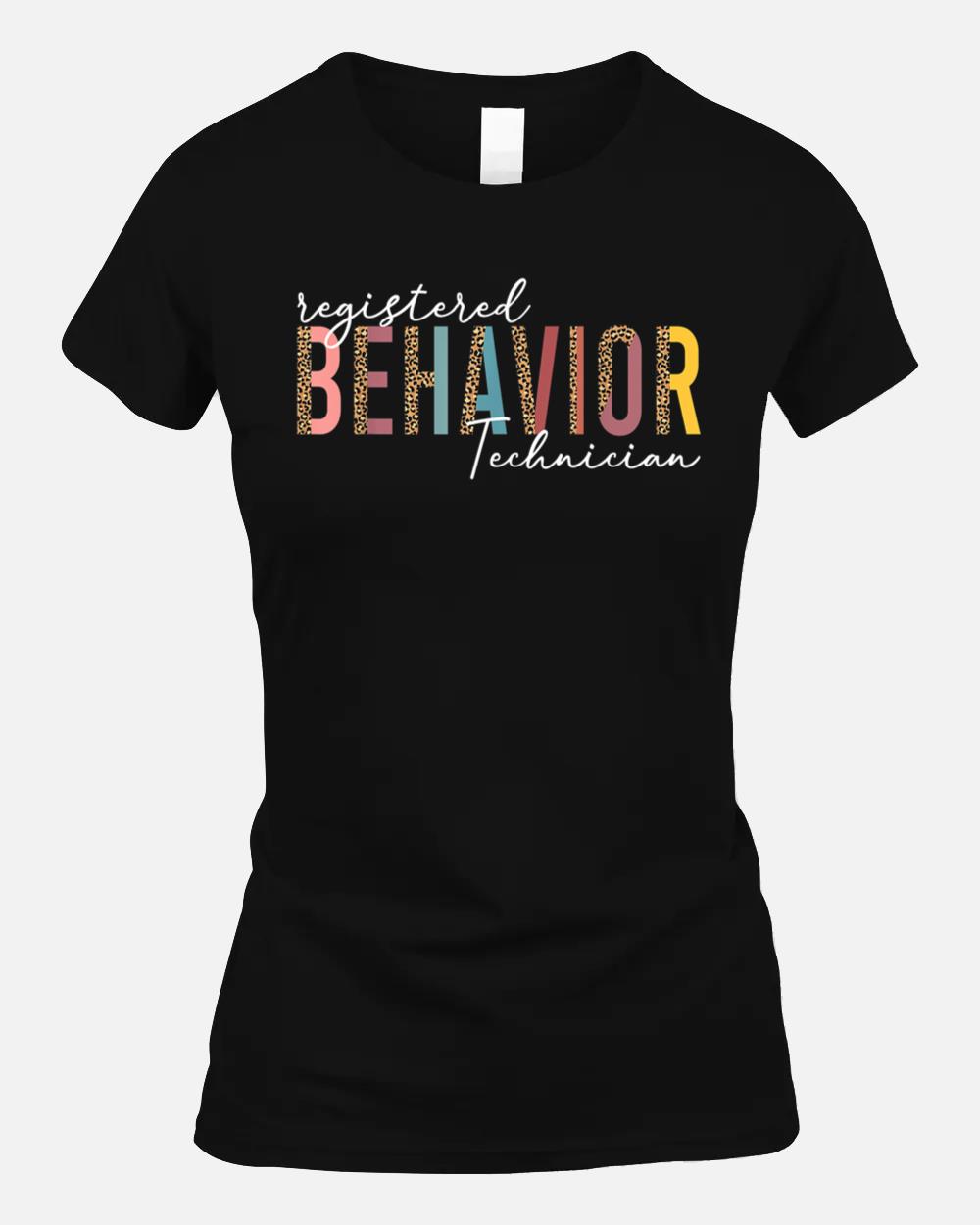 Registered Behavior Technician RBT Behavioral ABA Therapist Unisex T-Shirt
