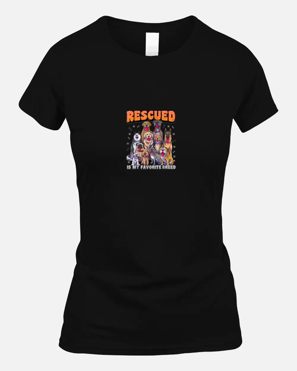 Rescued Is My Favorite Breed Shirt Animal Rescue Dog Rescue Unisex T-Shirt