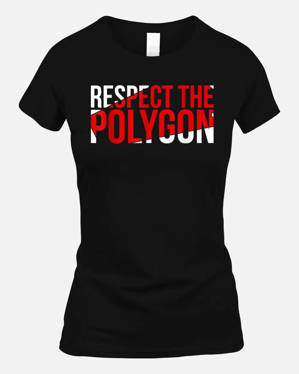 Respect the Polygon meme Unisex T-Shirt