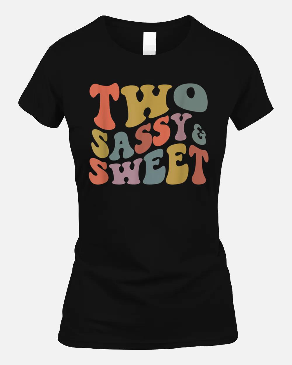 Retro Groovy Two Sassy and Sweet Birthday 2nd Birthday Unisex T-Shirt