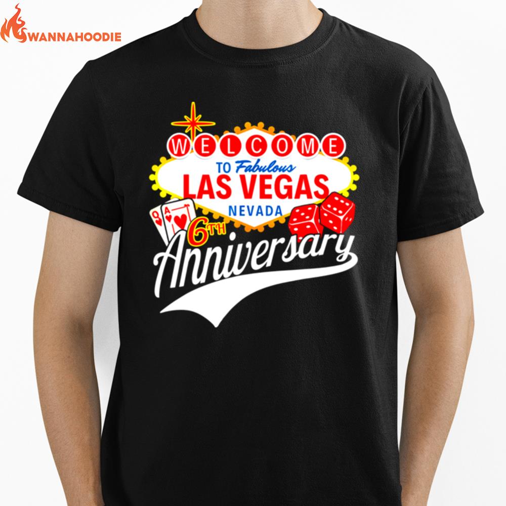 6Th Anniversary Married 6 Years Las Vegas Anniversary Trip Unisex T-Shirt for Men Women