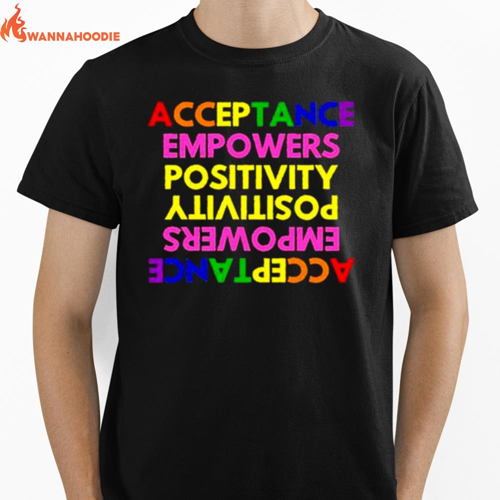 Acceptance Empowers Positivity Unisex T-Shirt for Men Women