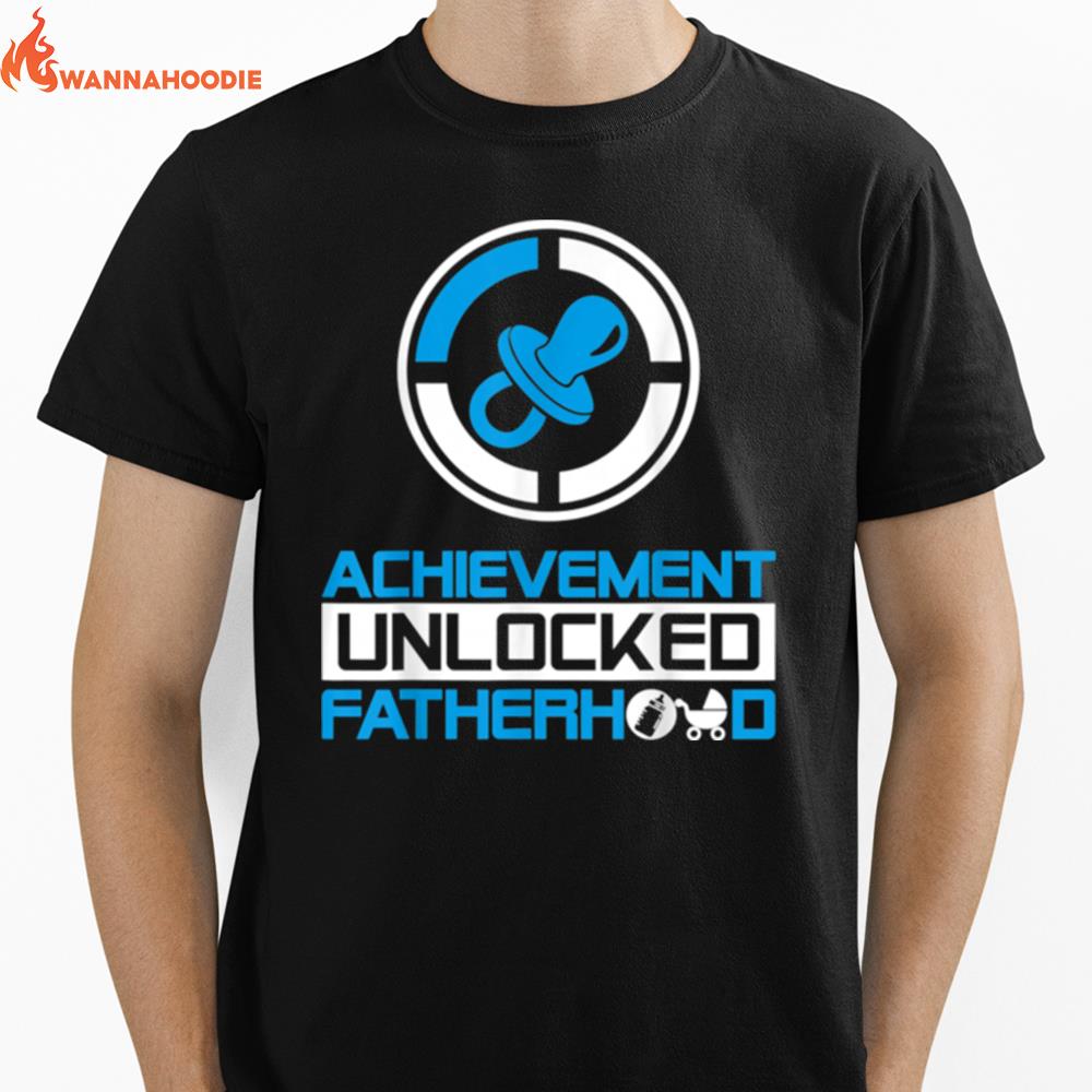 Achievement Unlocked Fatherhood New Dad Unisex T-Shirt for Men Women