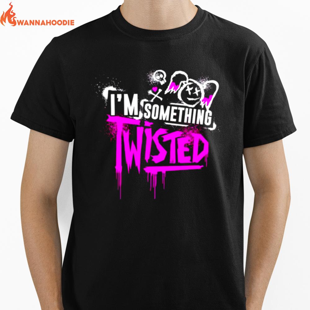 Alexa Bliss Im Something Twisted Unisex T-Shirt for Men Women