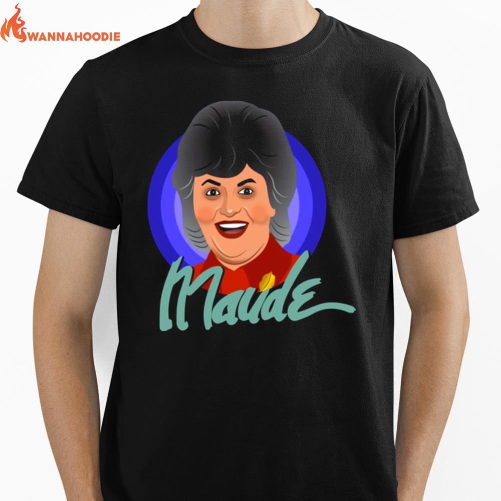 And Then Theres Maude Unisex T-Shirt for Men Women