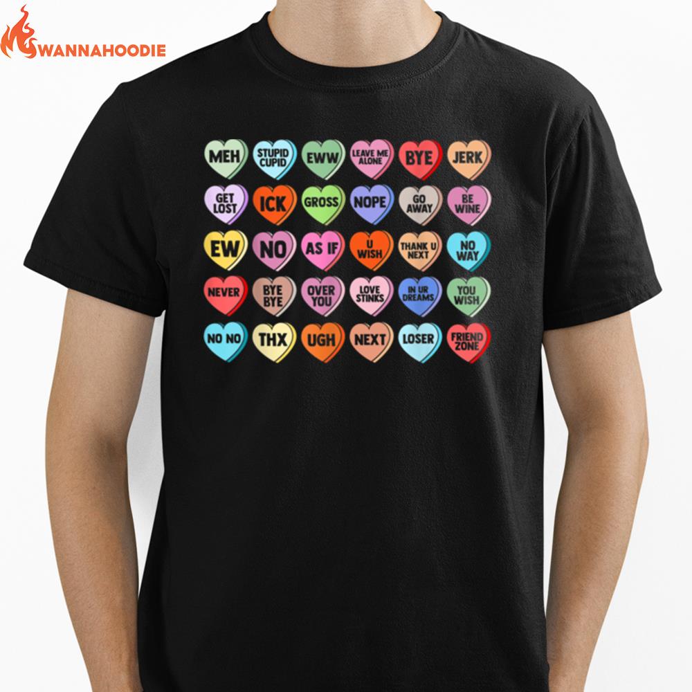 Anti Valentines Day Funny Candy Conversation Hearts Unisex T-Shirt for Men Women