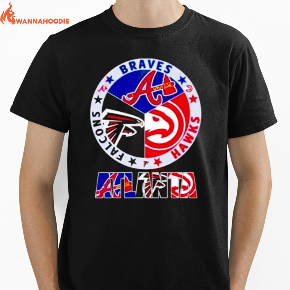 Atlanta Sport Teams Falcons Braves Hawks Unisex T-Shirt for Men Women