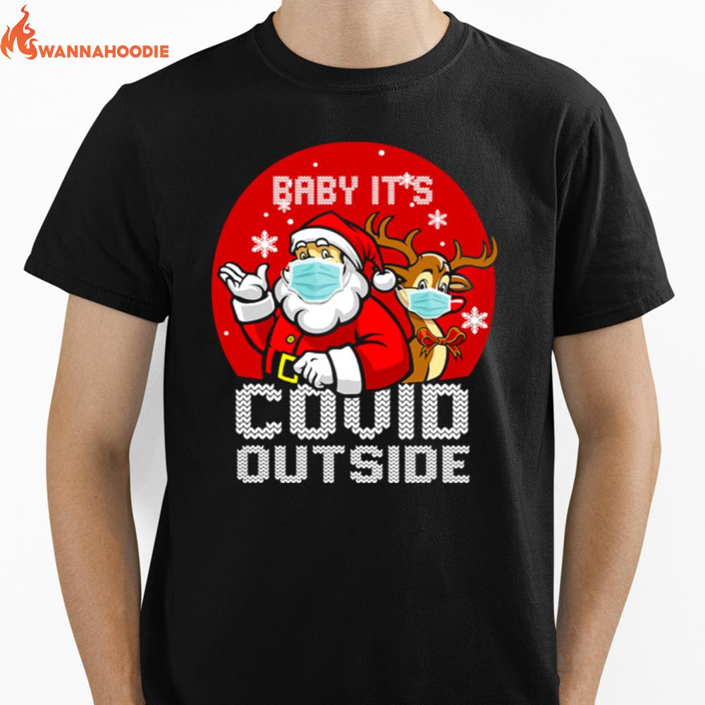 Baby Its Covid Outside Santa Reindeer Ugly Christmas Unisex T-Shirt for Men Women