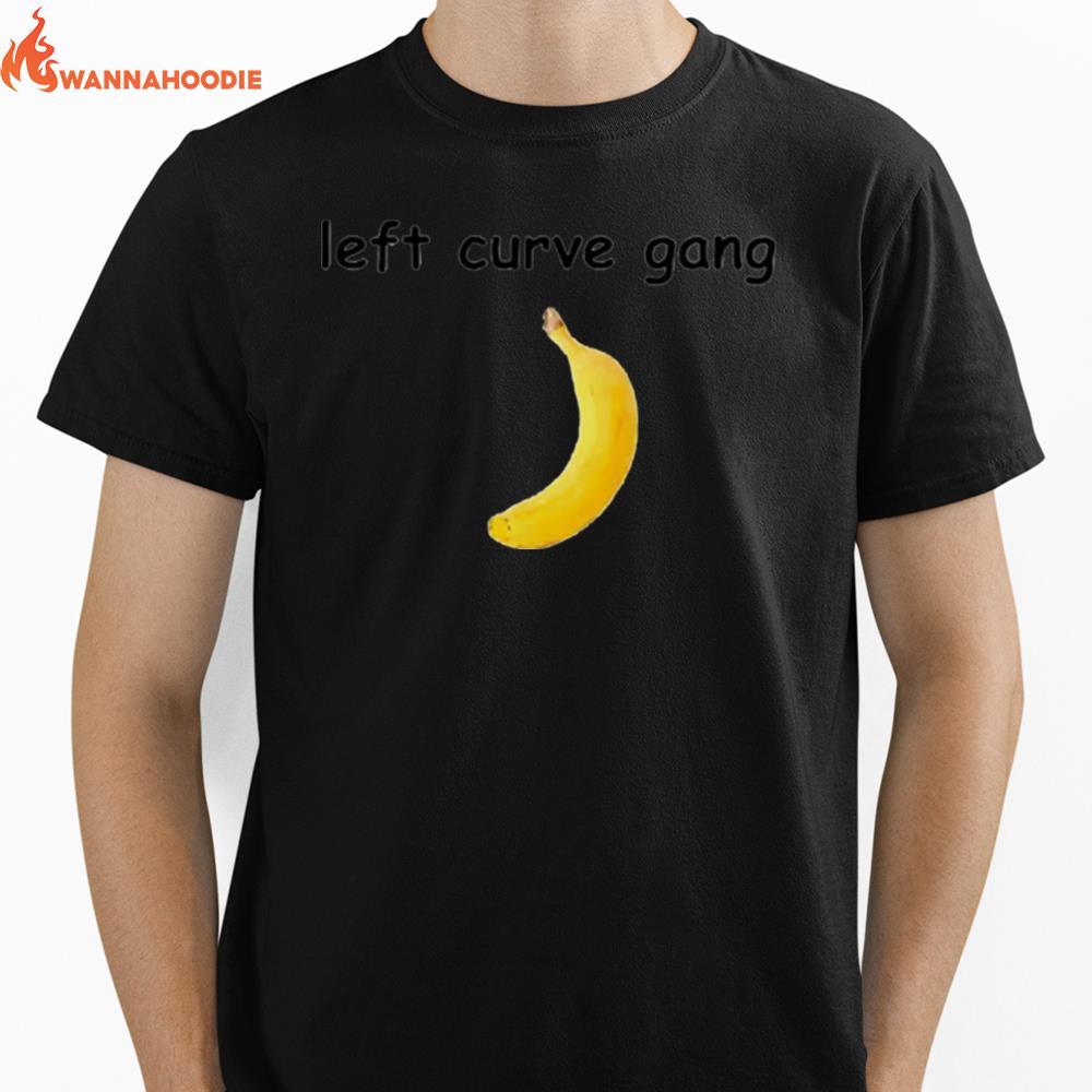 Banana Left Curve Gang Unisex T-Shirt for Men Women