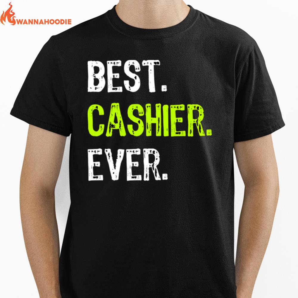 Best Cashier Everbest Cashier Ever Unisex T-Shirt for Men Women