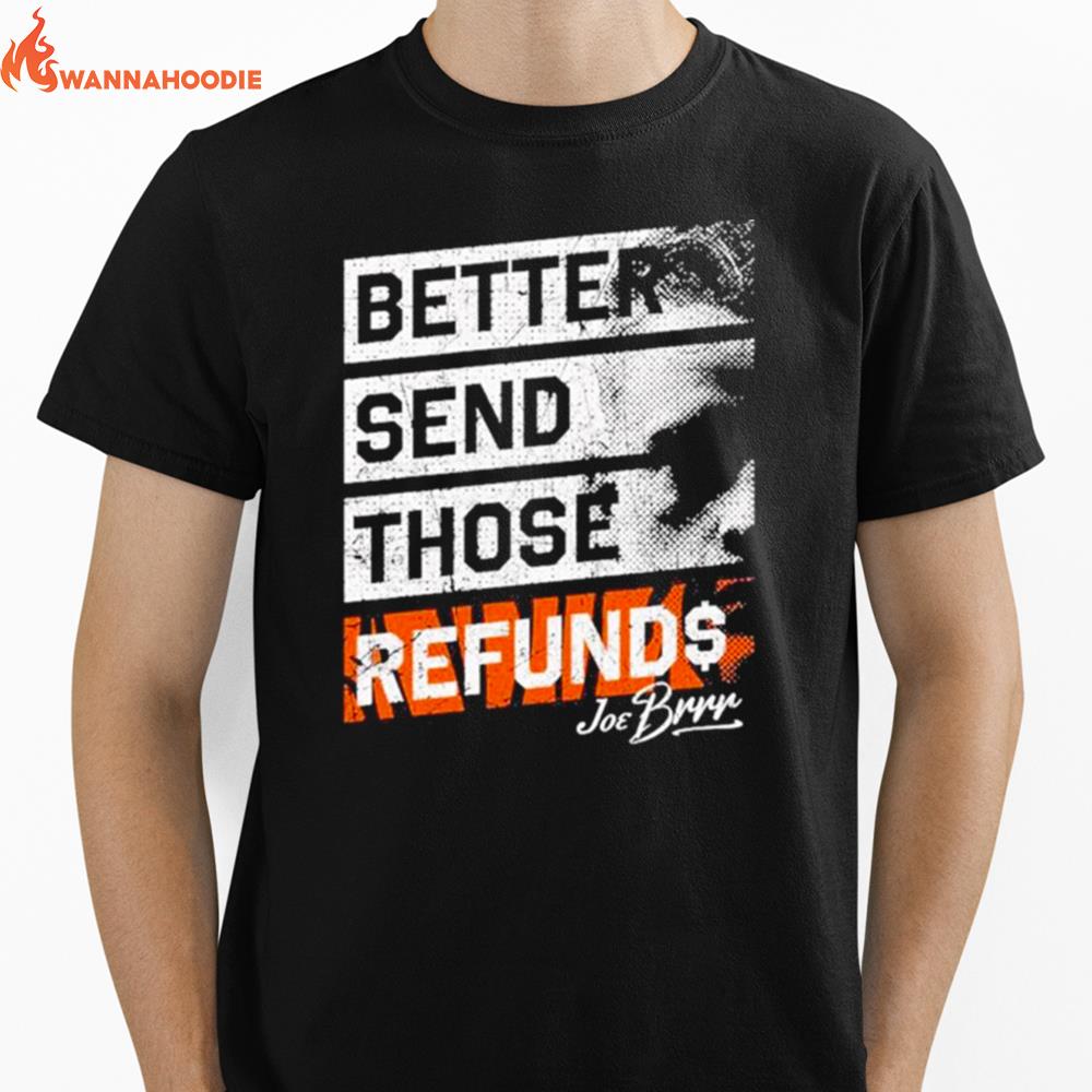 Better Send Those Refunds Unisex T-Shirt for Men Women