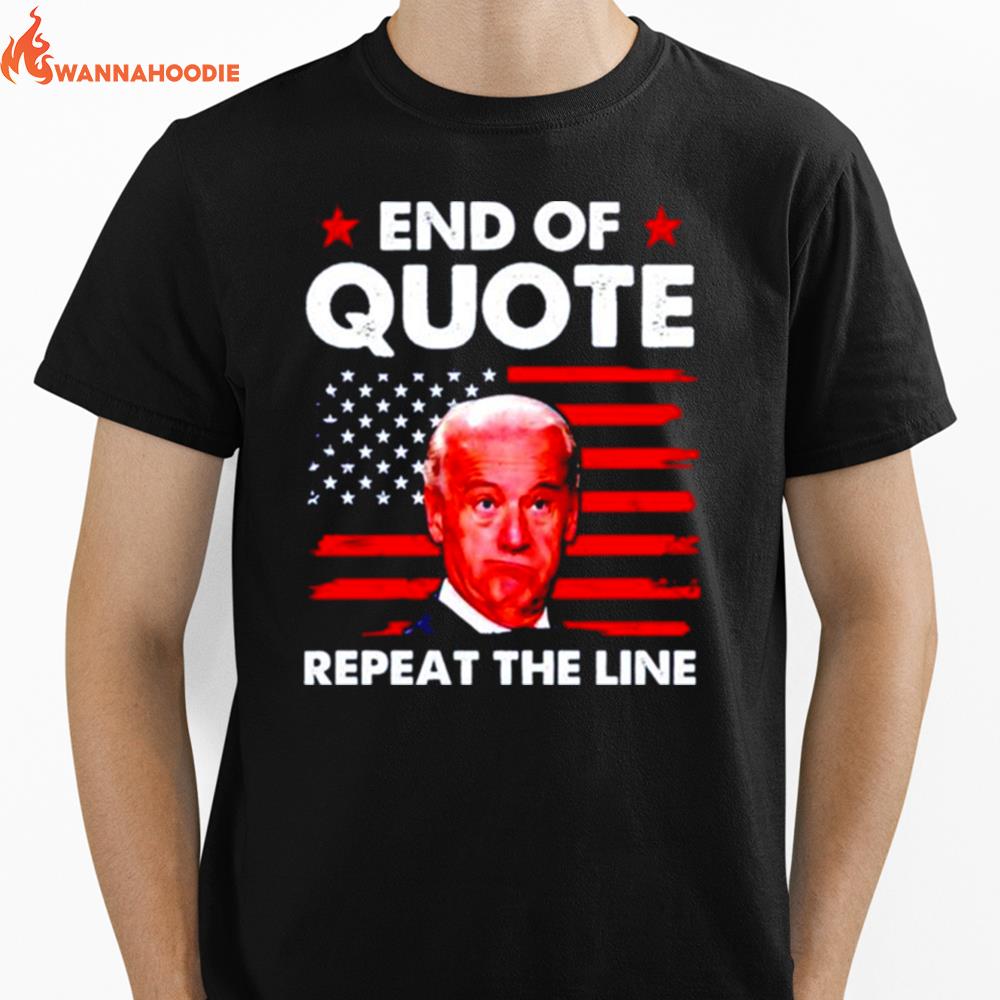 Biden End Of Quote Repeat The Line Unisex T-Shirt for Men Women