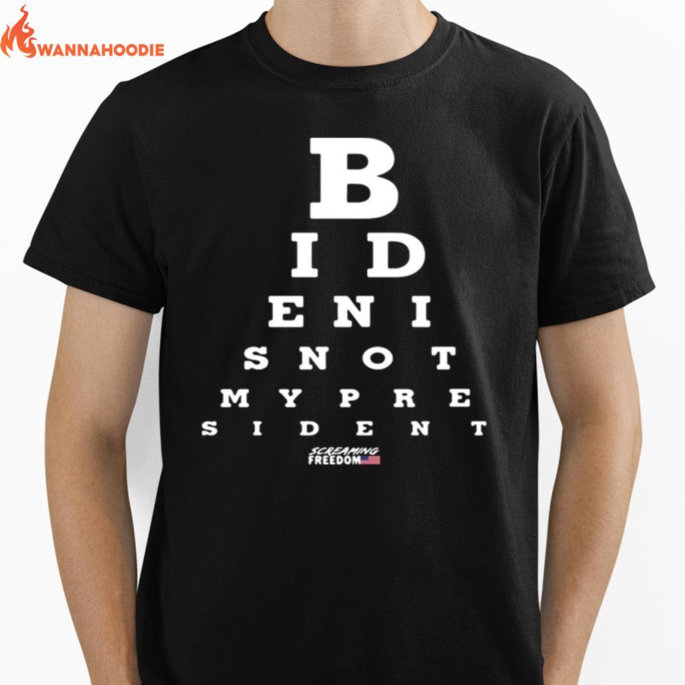 Biden Is Not My President Screaming Freedom Eye Chart Unisex T-Shirt for Men Women