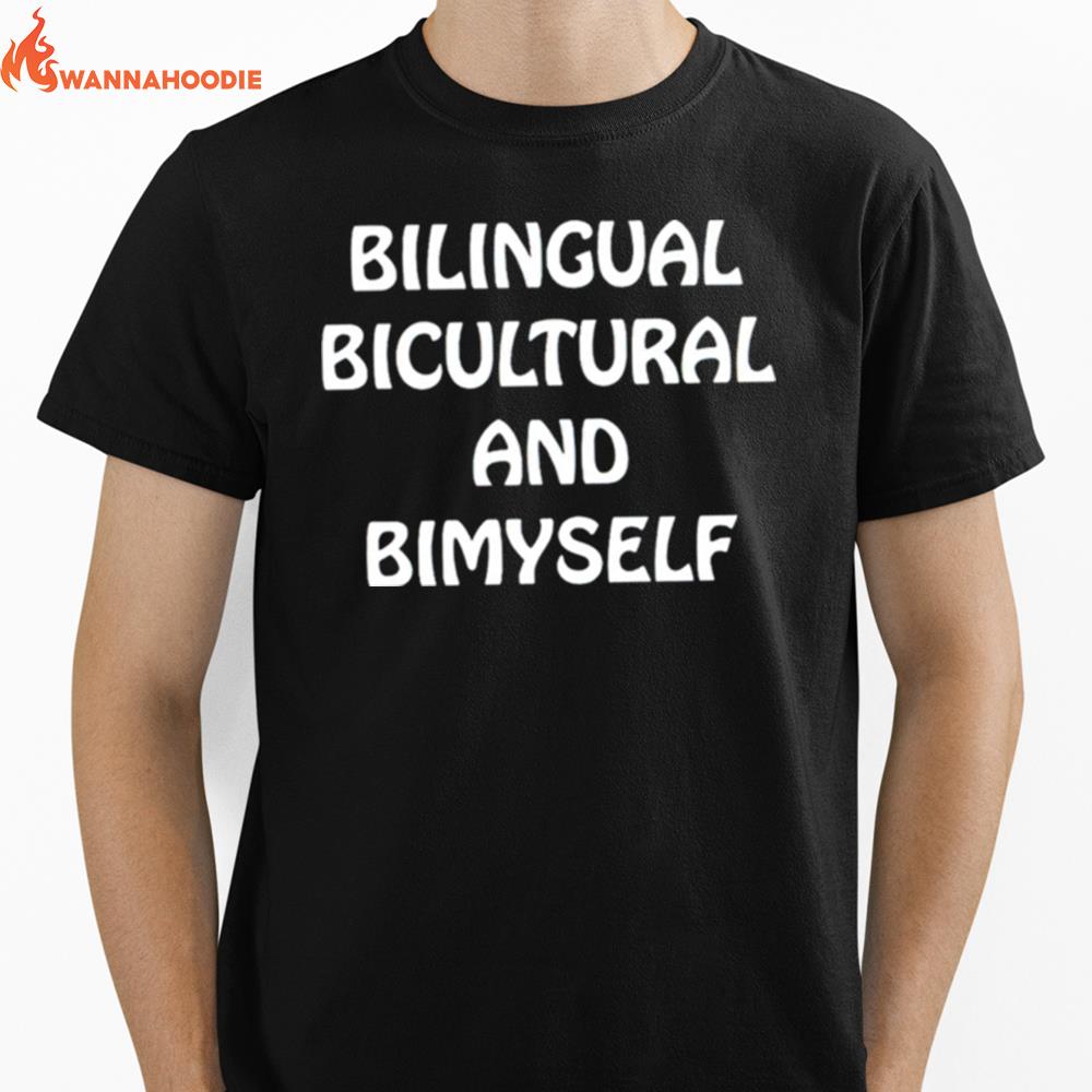 Bilingual Bicultural And Bimyself Unisex T-Shirt for Men Women