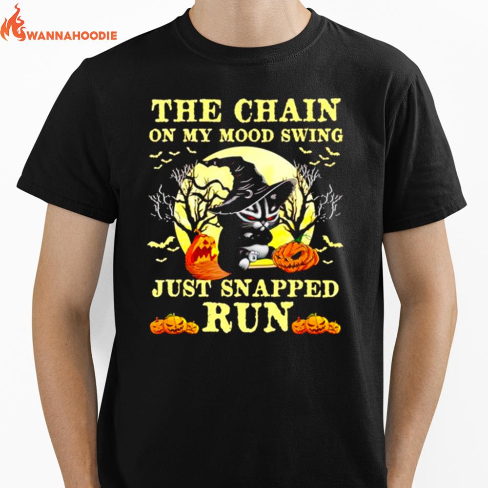 Black Cat The Chains On My Mood Swing Just Snapped Run Halloween Unisex T-Shirt for Men Women