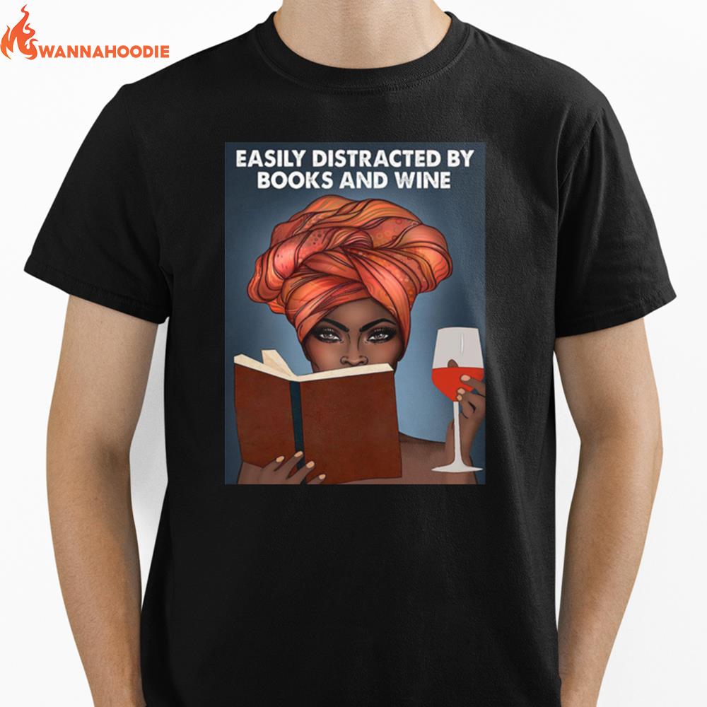 Black Girl Easily Distracted By Books And Wine Unisex T-Shirt for Men Women