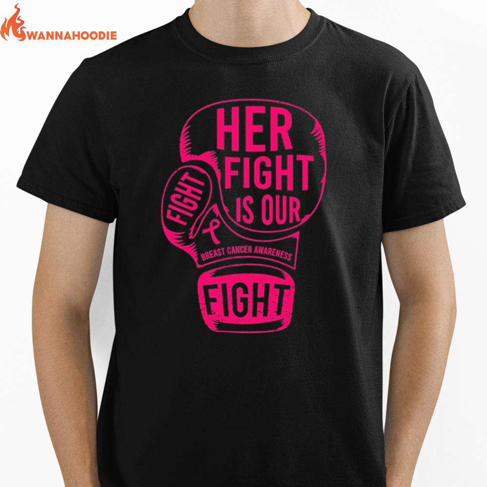 Boxing Her Fight Is Our Breast Cancer Awareness Unisex T-Shirt for Men Women