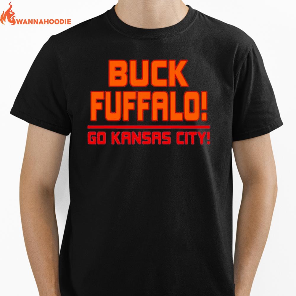 Buck Fuffalo Go Kansas City Chiefs Unisex T-Shirt for Men Women