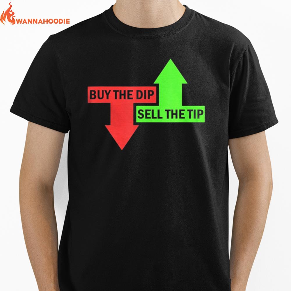 Buy The Dip Sell The Tip Stock Market Trader Unisex T-Shirt for Men Women