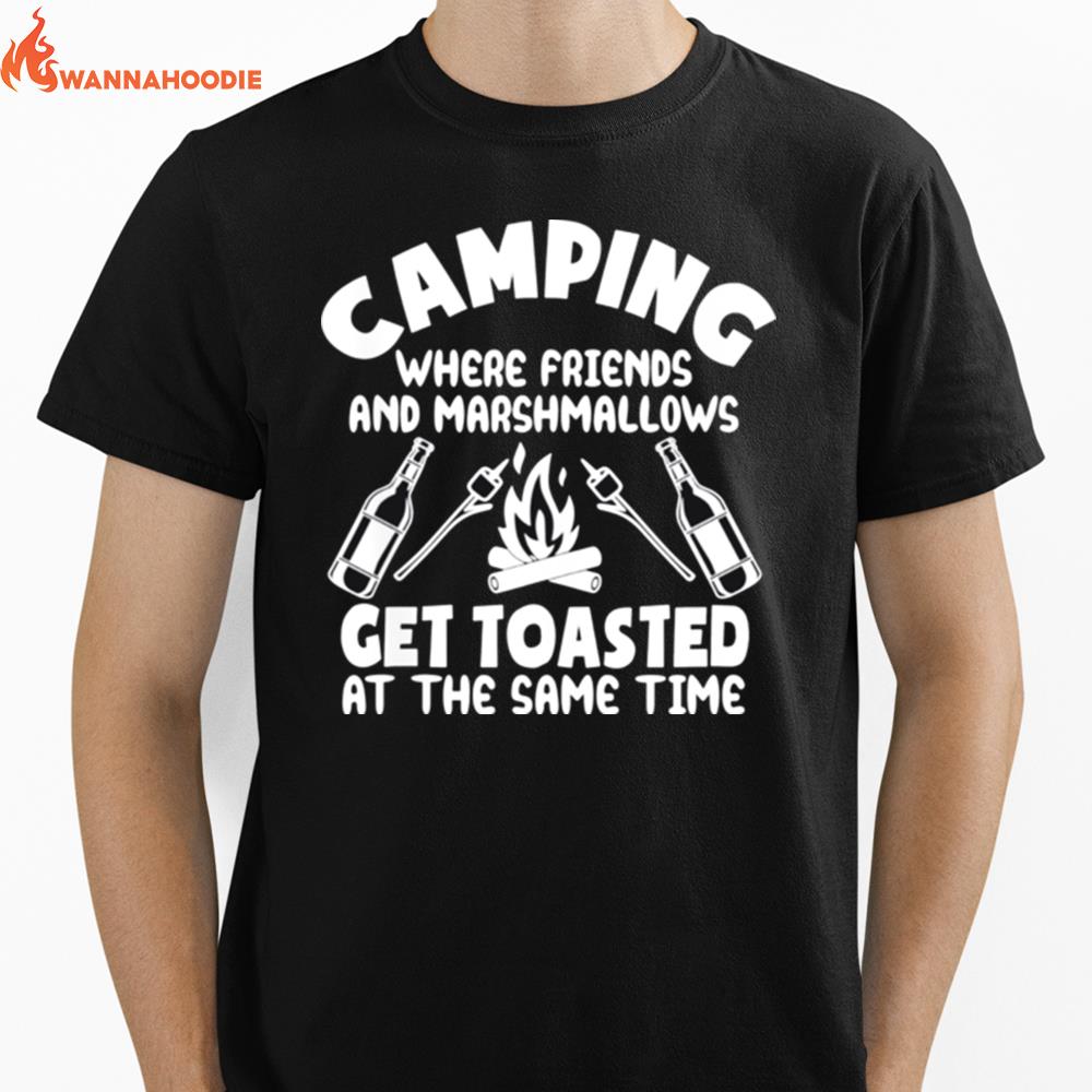 Camping Where Friends And Marshmallows Get Toasted Unisex T-Shirt for Men Women