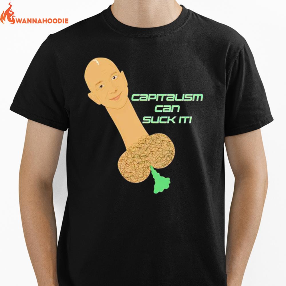 Capitalism Can Suck It Bezos Unisex T-Shirt for Men Women