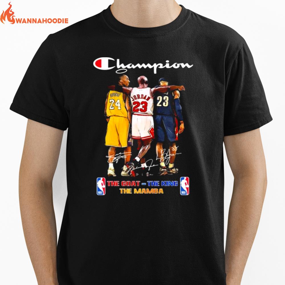 Champion Legend Nba Players The Goat The King And The Mamba Signatures Unisex T-Shirt for Men Women