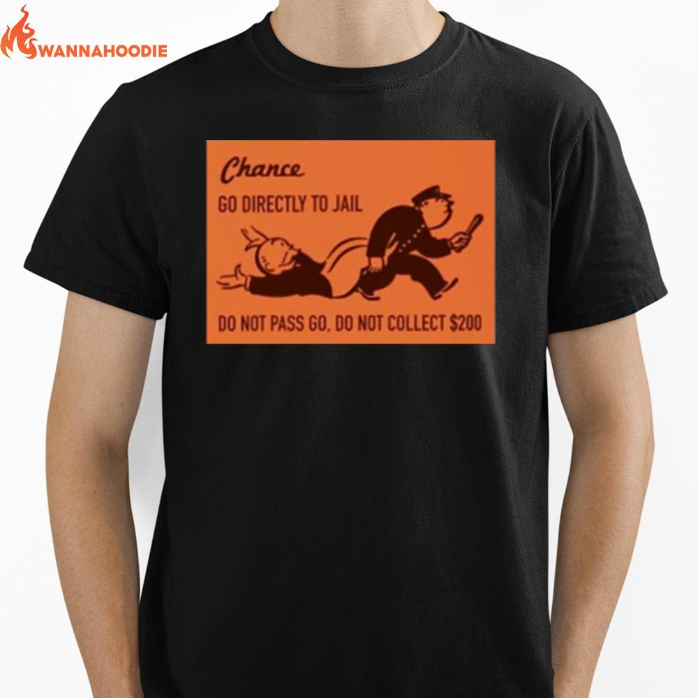 Chance No Directly To Jail Unisex T-Shirt for Men Women