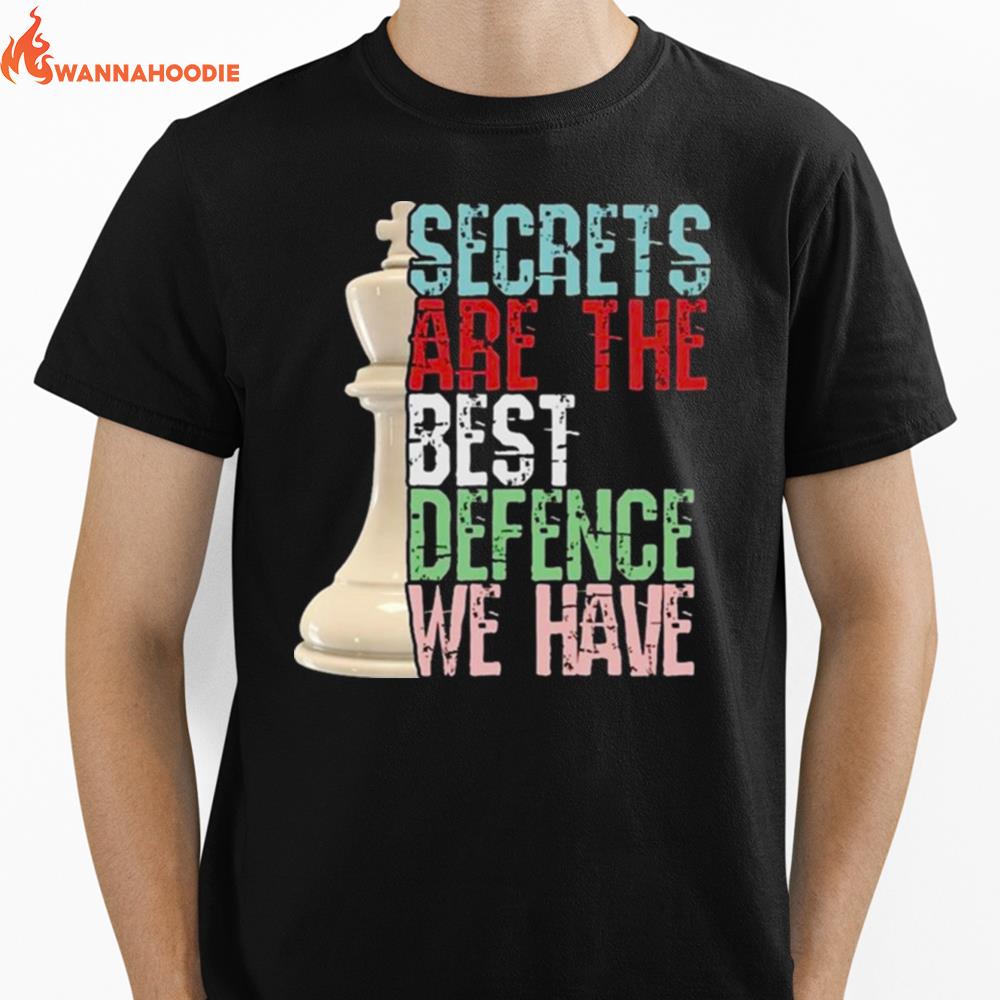 Chess Player Secrets Are The Best Defence We Have Unisex T-Shirt for Men Women