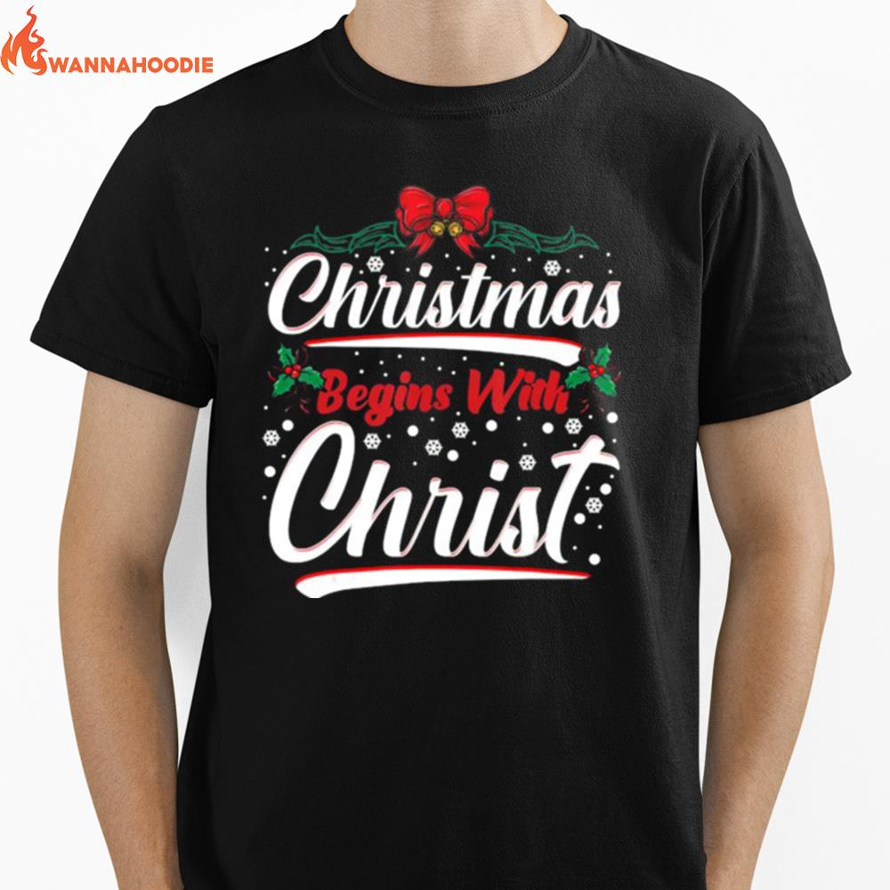 Christmas Begins With Christ Xmas Christian Unisex T-Shirt for Men Women