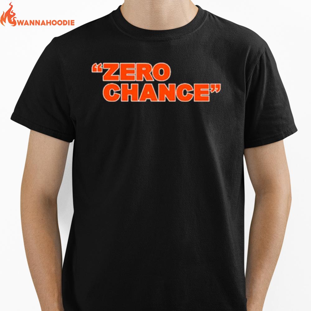 Cincinnati Football Zero Chance Unisex T-Shirt for Men Women