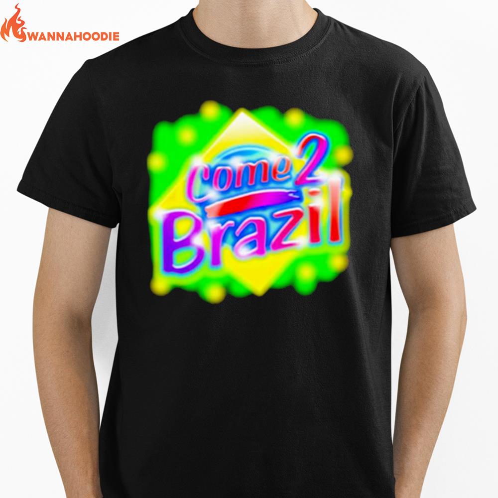 Come 2 Brazil Unisex T-Shirt for Men Women