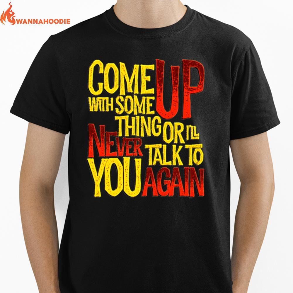 Come Up With Something Yelloworange Good Omens Unisex T-Shirt for Men Women