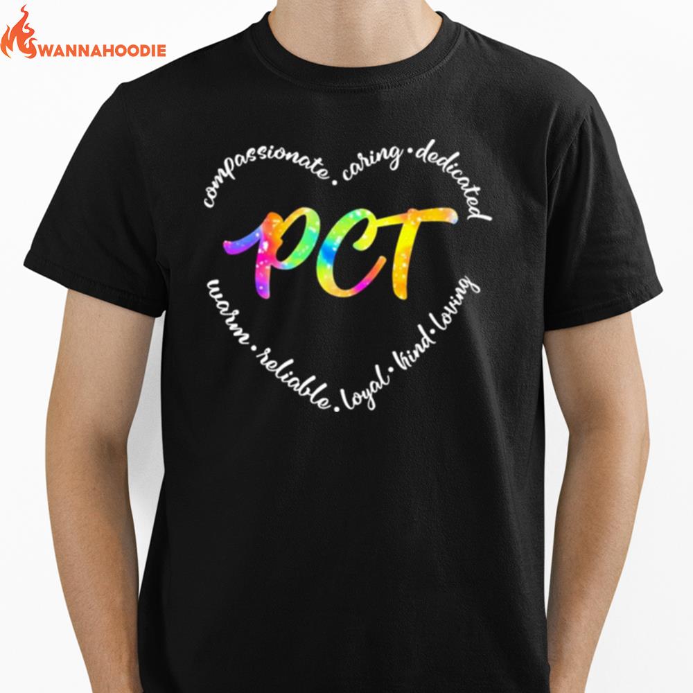 Compassionate Caring Dedicated Warm Reliable Loyal Kind Loving Pct Unisex T-Shirt for Men Women