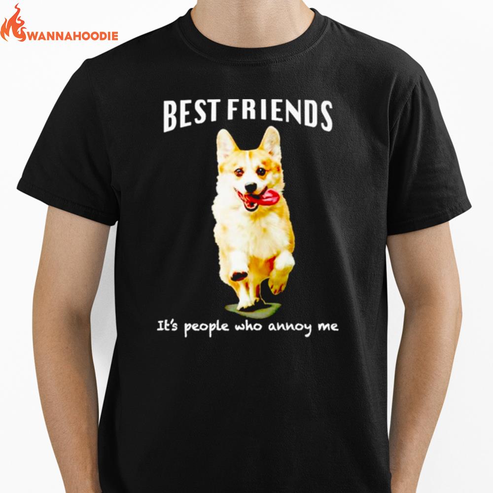 Corgi Dog Best Friends It'S People Who Annoy Me Unisex T-Shirt for Men Women