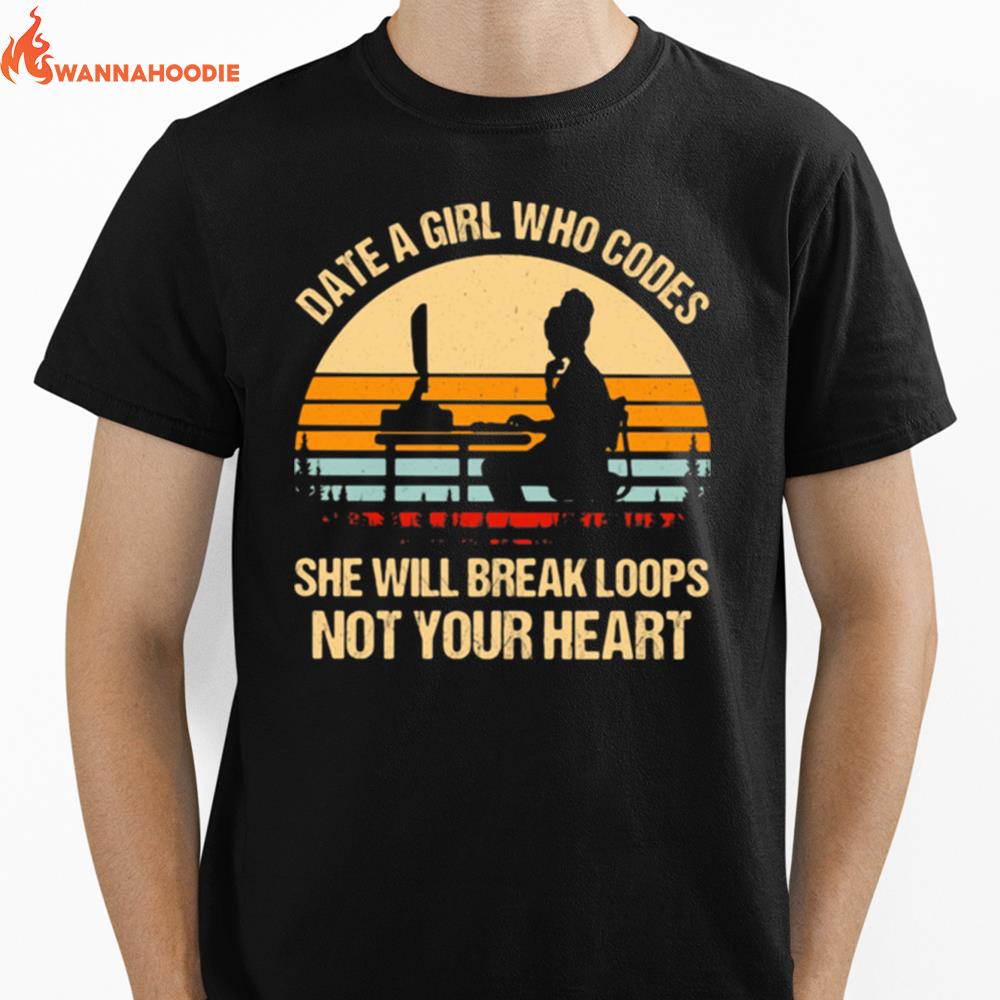 Date A Girl Who Codes She Will Break Loops Not Your Heart Vintage Sunset Unisex T-Shirt for Men Women