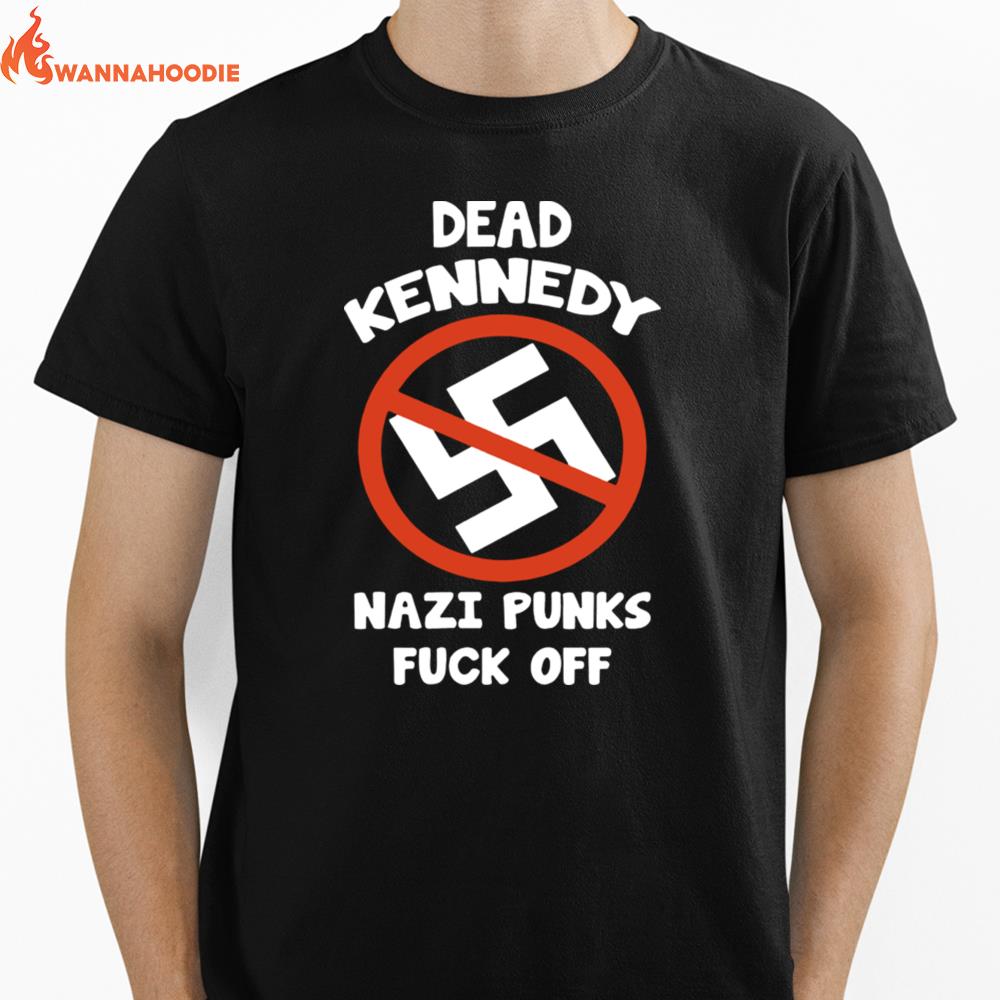 Dead Kennedy Nazi Punks Fuck Off Unisex T-Shirt for Men Women