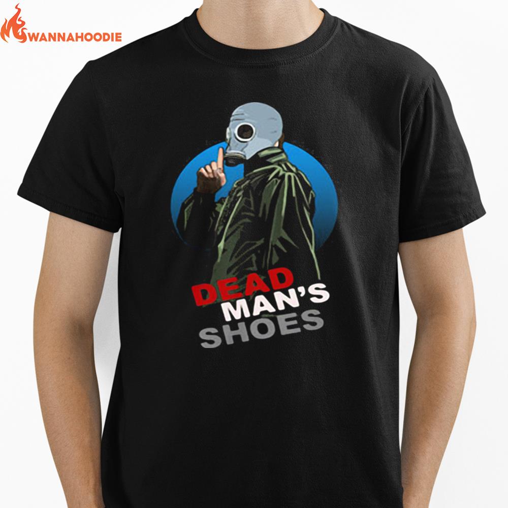 Dead Mans Shoes With Gas Mask Unisex T-Shirt for Men Women