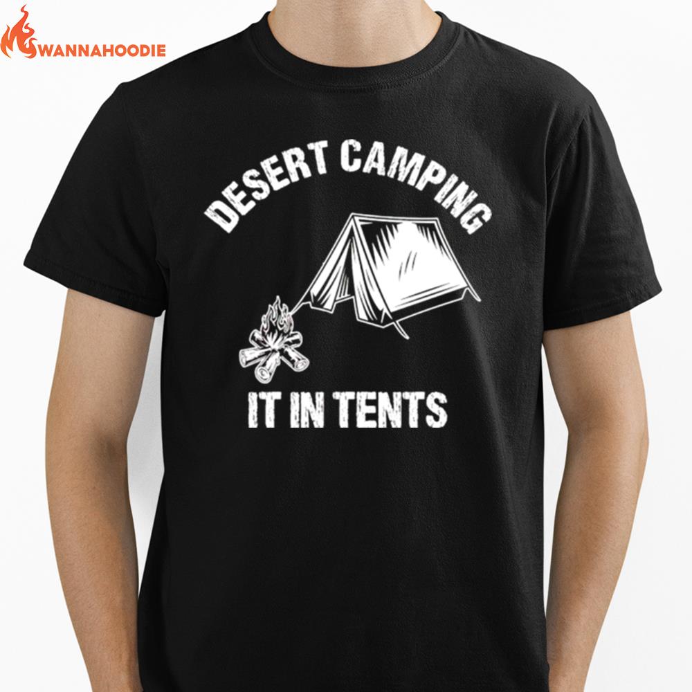 Desert Camping It In Tents Unisex T-Shirt for Men Women