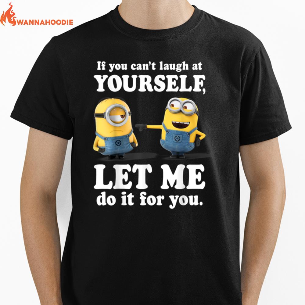 Despicable Me Minions Laugh At Yourself Graphic Unisex T-Shirt for Men Women